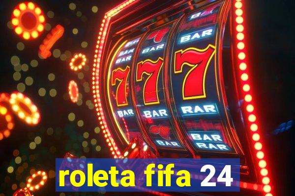 roleta fifa 24